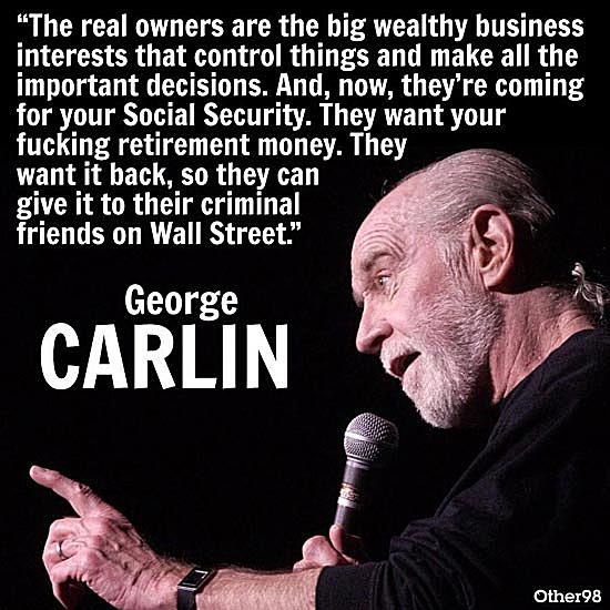 george carlin on wall street - George Carlin Quotes