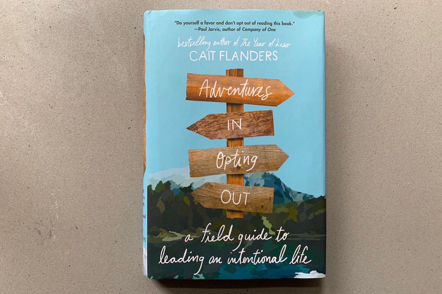 A Field Guide to Living an Intentional Life